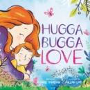Image for Hugga Bugga Love