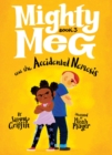Image for Mighty Meg 3: Mighty Meg and the Accidental Nemesis
