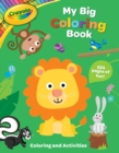 Image for Crayola: My Big Coloring Book (A Crayola My Big Coloring Activity Book for Kids)
