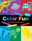 Image for Crayola: Color Fun (A Crayola Coloring Sticker Activity Book for Kids)