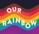 Image for Our Rainbow
