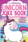 Image for The Ultimate Unicorn Joke Book