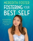 Image for Meredith Foster: Fostering Your Best Self