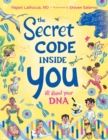 Image for The Secret Code Inside You : All About Your DNA