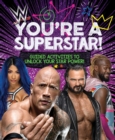 Image for WWE You&#39;re a Superstar! : Guided Activities to Unlock Your Star Power!