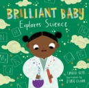 Image for Brilliant Baby Explores Science