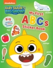 Image for Baby Shark&#39;s Big Show!: My First ABCs Sticker Book : Activities and Big, Reusable Stickers for Kids Ages 3 to 5