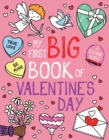 Image for My First Big Book of Valentine&#39;s Day