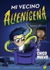 Image for Mi vecino alienigena 1: El chico nuevo
