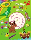 Image for Crayola: My Big Activity Book (A Crayola My Big Coloring Activity Book for Kids)