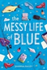 Image for The Messy Life of Blue