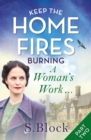 Image for Keep the Home Fires Burning: Part Two: A Woman&#39;s Work