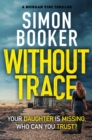 Image for Without Trace: An edge of your seat psychological thriller