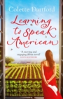 Image for Learning to Speak American: A life-affirming story of starting again