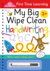 Image for My First Time Learning: My Big Wipe Clean Handwriting : Wipe-Clean Workbook