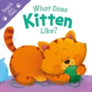 Image for What Does Kitten Like?