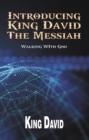 Image for Introducing King David The Messiah:  Walking WIth God