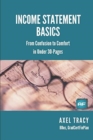 Image for Income Statement Basics : From Confusion to Comfort in Under 30 Pages