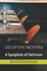 Image for Deceptive Motives : A Symptom of Delirium