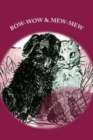 Image for Bow-Wow and Mew-Mew : Illustrated