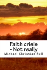 Image for Faith crisis - Not really