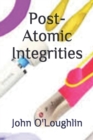 Image for Post-Atomic Integrities