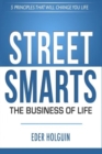 Image for Street Smarts The Business of Life : 5 Principles That Will Change Your Life