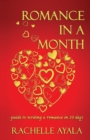 Image for Romance In A Month : Guide to Writing a Romance in 30 Days
