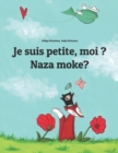 Image for Je suis petite, moi ? Naza moke? : Un livre d&#39;images pour les enfants (Edition bilingue francais-lingala)