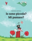 Image for Io sono piccola? Mi pamaro? : Libro illustrato per bambini: italiano-fula (Edizione bilingue)