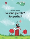 Image for Io sono piccola? Soc petita? : Libro illustrato per bambini: italiano-catalano (Edizione bilingue)