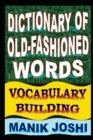 Image for Dictionary of Old-fashioned Words : Vocabulary Building