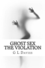 Image for Ghost sex The violation