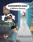Image for Goodbye Dad, A Military Funeral