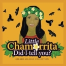 Image for Little Chamorrita, Did I Tell You?