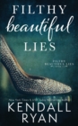 Image for Filthy Beautiful Lies