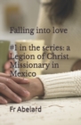 Image for Diary of a Priest in Love : 1. Falling into Love: a Legion of Christ Missionary in Mexico