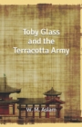 Image for Toby Glass and the Terracotta Army