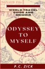 Image for Odyssey to Myself : World Travel Guide and Memoir