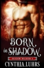 Image for Born in Shadow : A Shadow Walkers Prequel