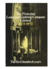 Image for The Protector Lamp and Lighting Company Limited The first 100 years