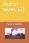 Image for Out of My Hands : The Stories of Harold Hunsaker Chapman