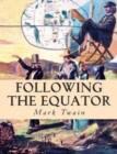 Image for Following the Equator : &quot;A Journey Around the World&quot;