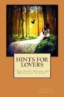 Image for Hints for Lovers : The Secret Nature and Psychology of Love