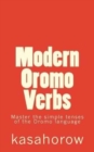 Image for Modern Oromo Verbs : Master the simple tenses of the Oromo language