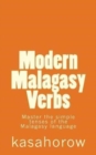 Image for Modern Malagasy Verbs : Master the simple tenses of the Malagasy language