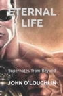 Image for Eternal Life : Supernotes from Beyond