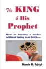 Image for The King &amp; His Prophet
