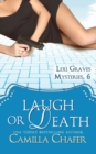 Image for Laugh or Death (Lexi Graves Mysteries, 6)