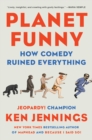 Image for Planet Funny: How Comedy Took Over Our Culture
